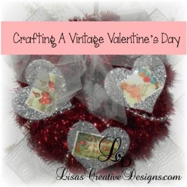 Crafting A Vintage Valentine’s Day