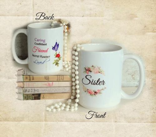 Beautiful Sister Gift Coffee Mug, 2 sided Coffee Cup w/ Rose, Butterfly & Sentiments, Special Christmas or Birthday Gift For Sister